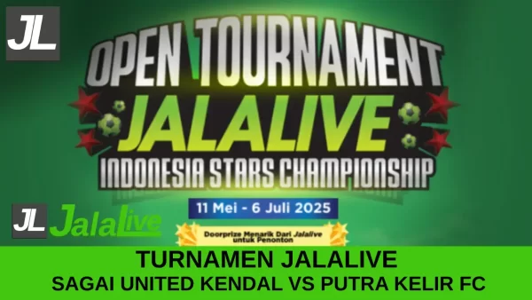 Jadwal Pertandingan Turnamen Jalalive: SAGAI UNITED KENDAL vs PUTRA KELIR FC BANJARNEGARA – 18 Mei 2025
