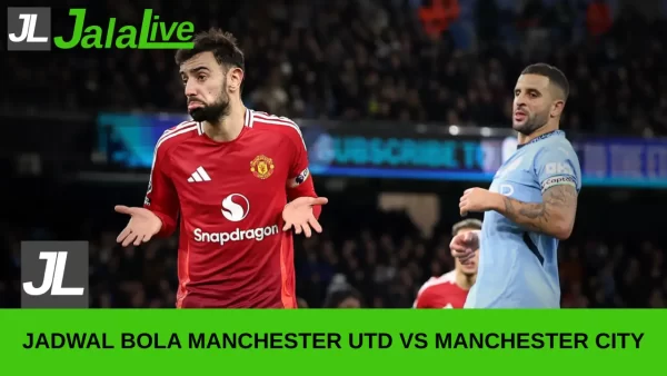 Jadwal Bola Jalalive Manchester Utd vs Manchester City Liga Inggris 06 April 2025
