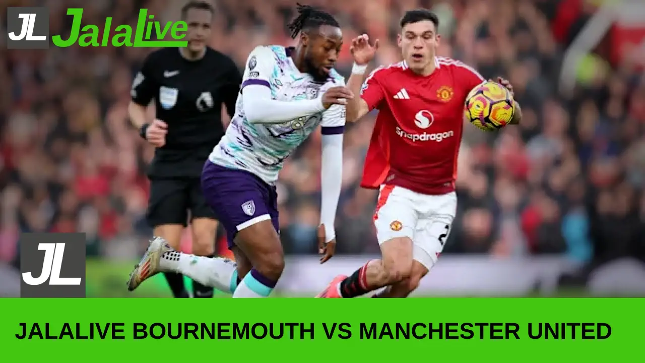 jalalive bournemouth vs manchester united
