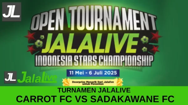 Jadwal Pertandingan Turnamen Jalalive ISC 2025: CARROT FC vs SADAKAWANE FC – 23 Mei 2025