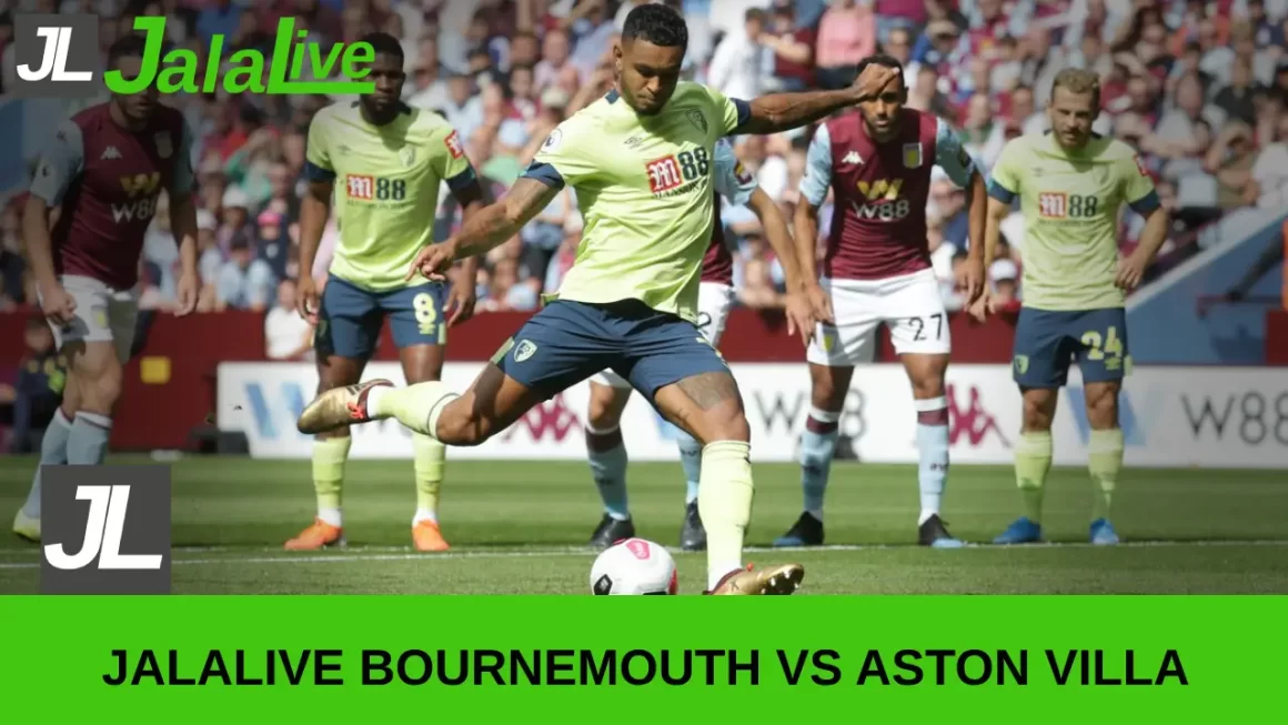 jalalive Bournemouth vs Aston Villa