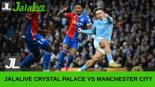 Jadwal Bola Jalalive Crystal Palace vs Manchester City Piala FA 17 Mei 2025