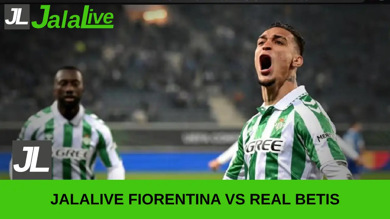 jalalive Fiorentina vs Real Betis