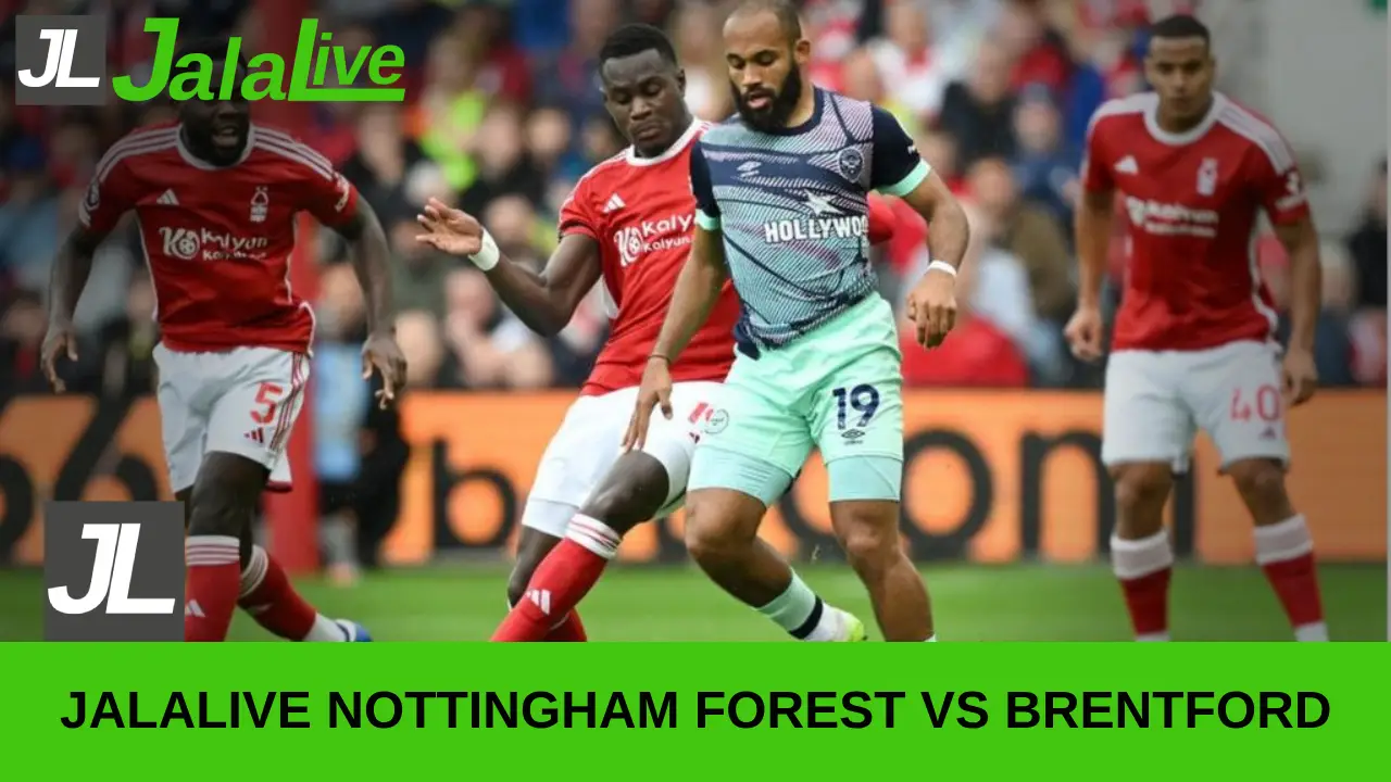 jalalive Nottingham Forest vs Brentford