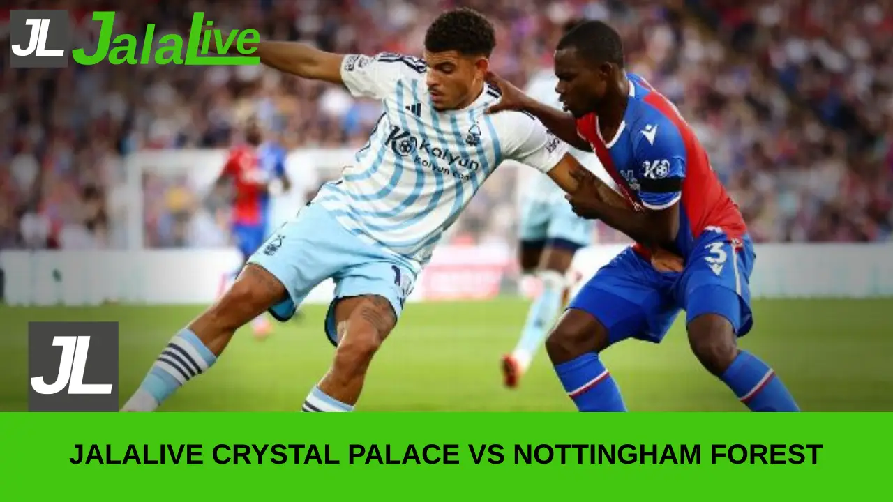 Jalalive Crystal Palace vs Nottingham Forest