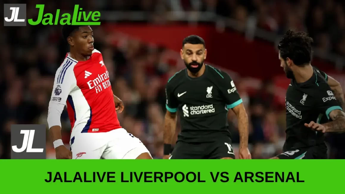 jalalive liverpool vs arsenal