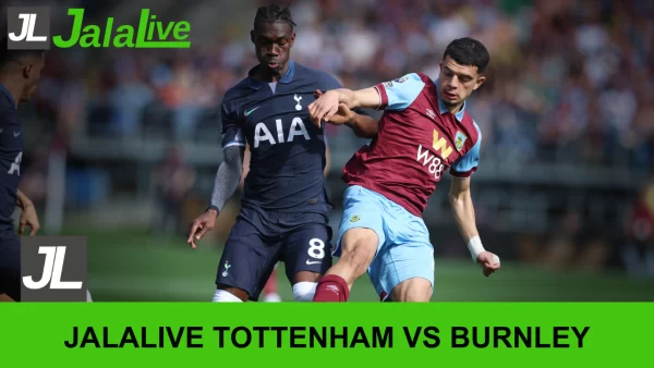 Jadwal Bola Jalalive Tottenham vs Burnley Liga Inggris 16 Agustus 2025