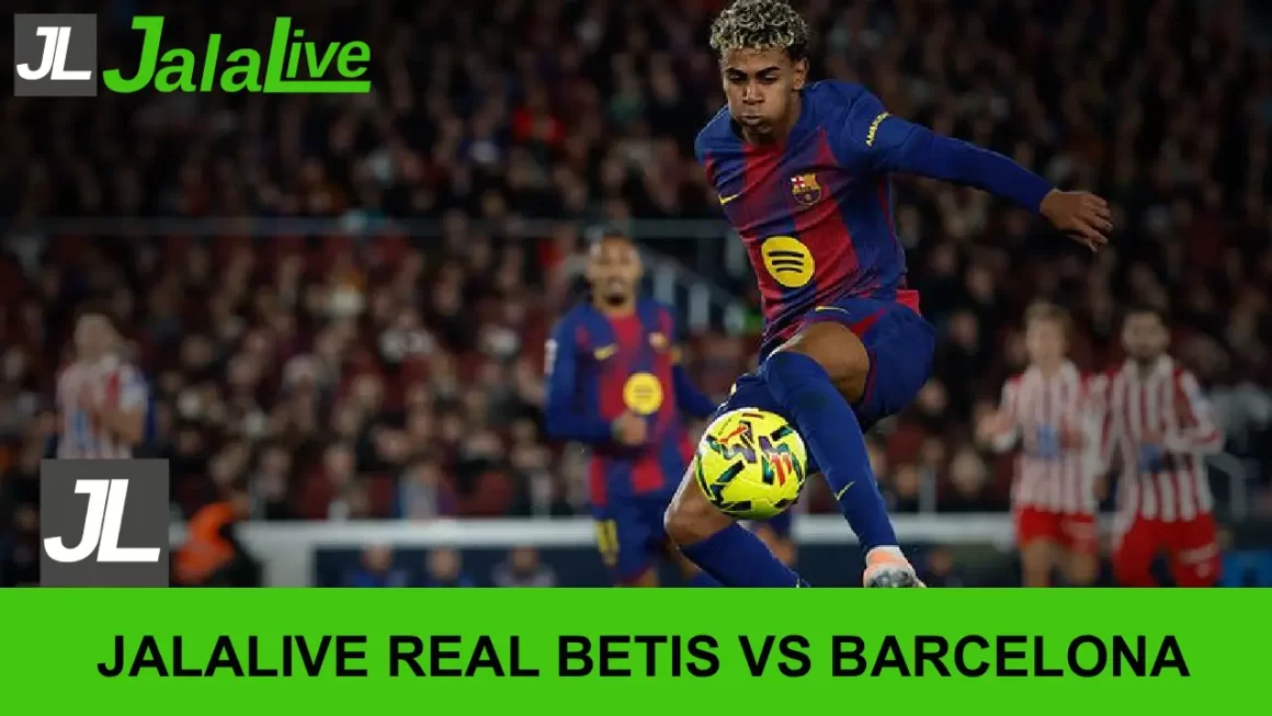 jalalive real betis vs barcelona