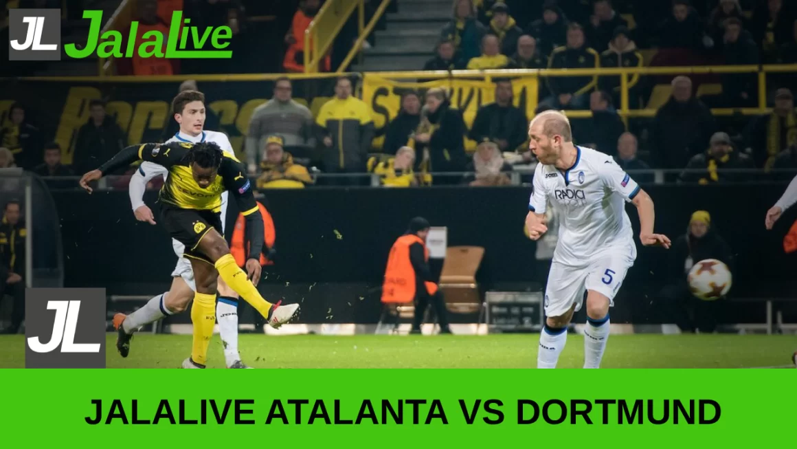 Jalalive Atalanta vs Dortmund