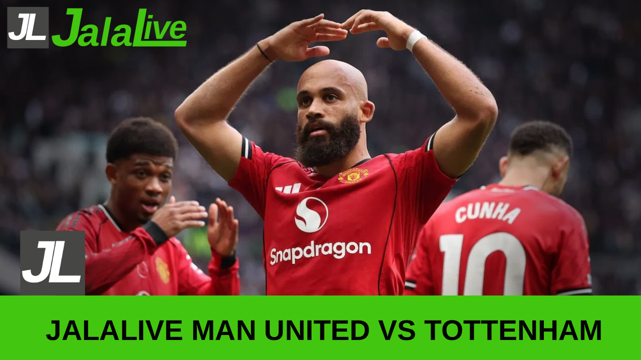 Jalalive manchester united vs tottenham