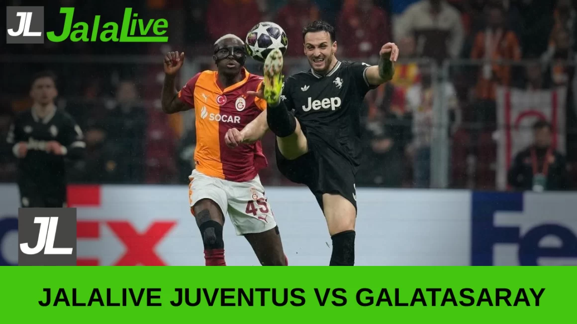 Jalalive Juventus vs Galatasaray