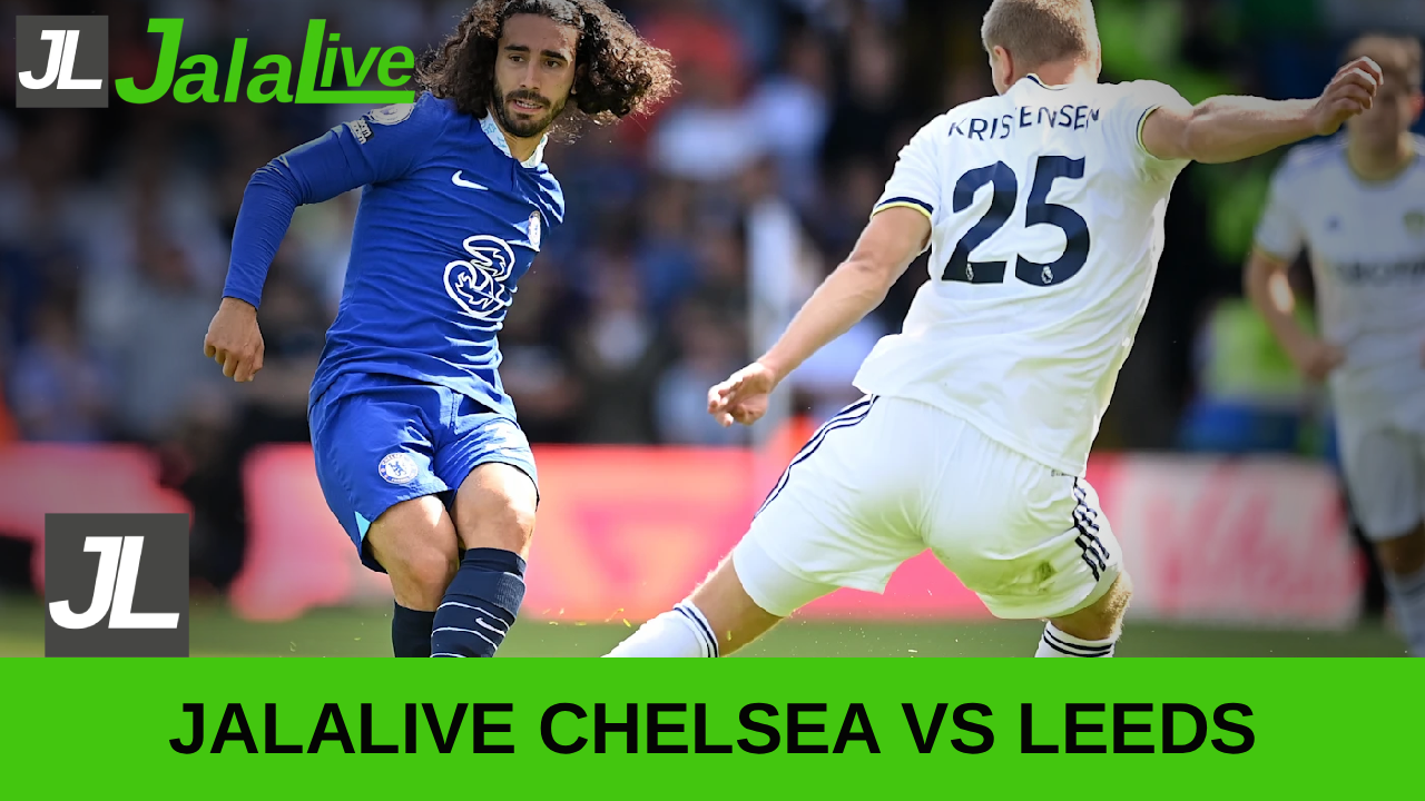 Jalalive Chelsea vs Leeds