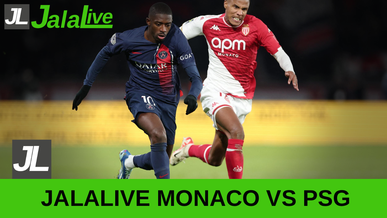 jalalive monaco vs psg