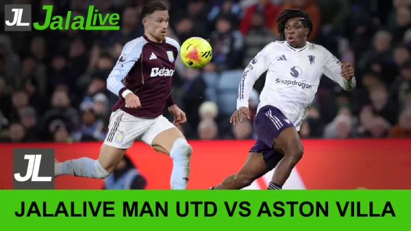 Jadwal Bola Jalalive Manchester United vs Aston Villa, Liga Inggris 15 Maret 2026