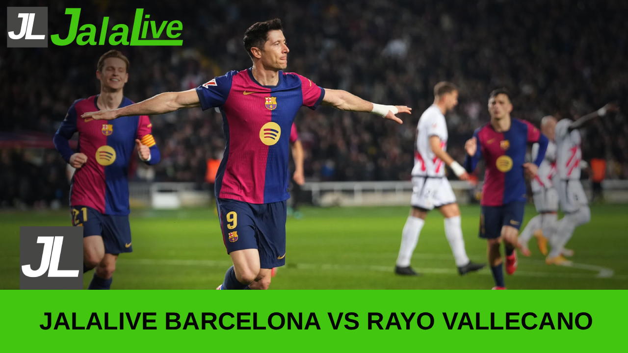 Jala live Barcelona vs Rayo Vallecano