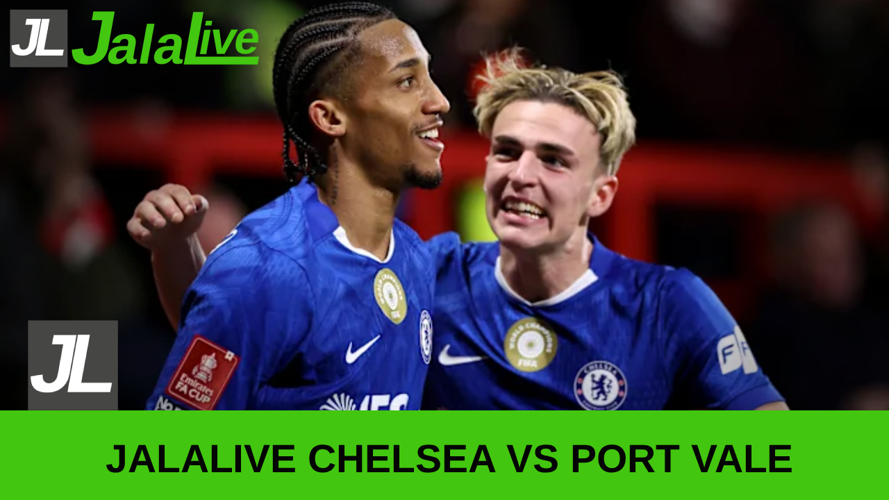 Jala live Chelsea vs Port Vale