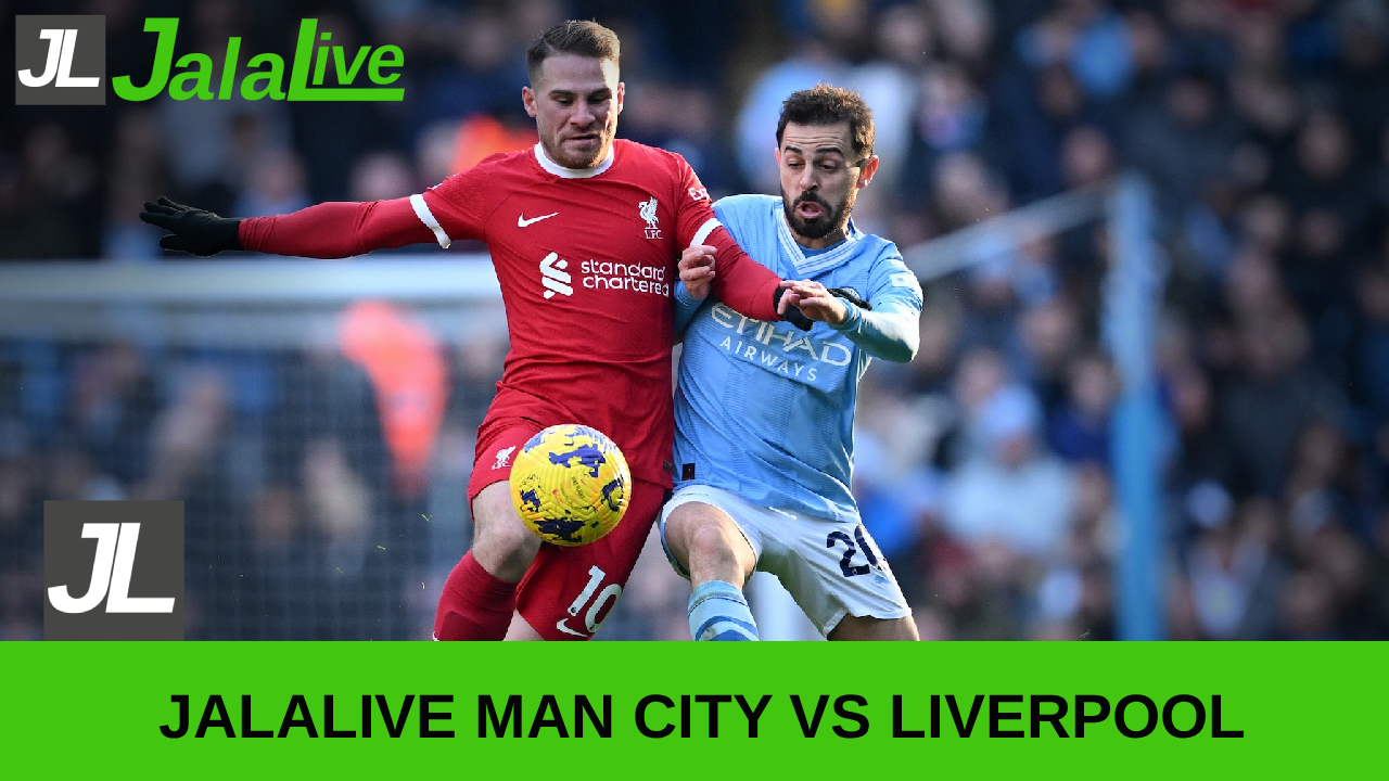 jala live man city vs liverpool