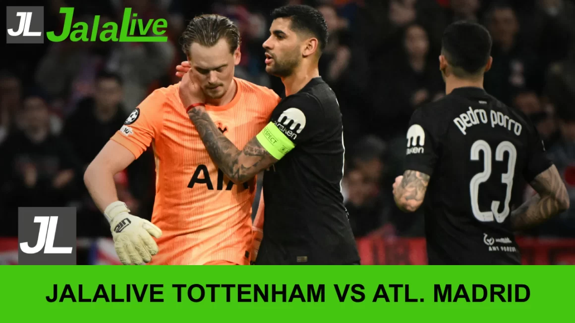Jalalive Tottenham vs Atletico Madrid