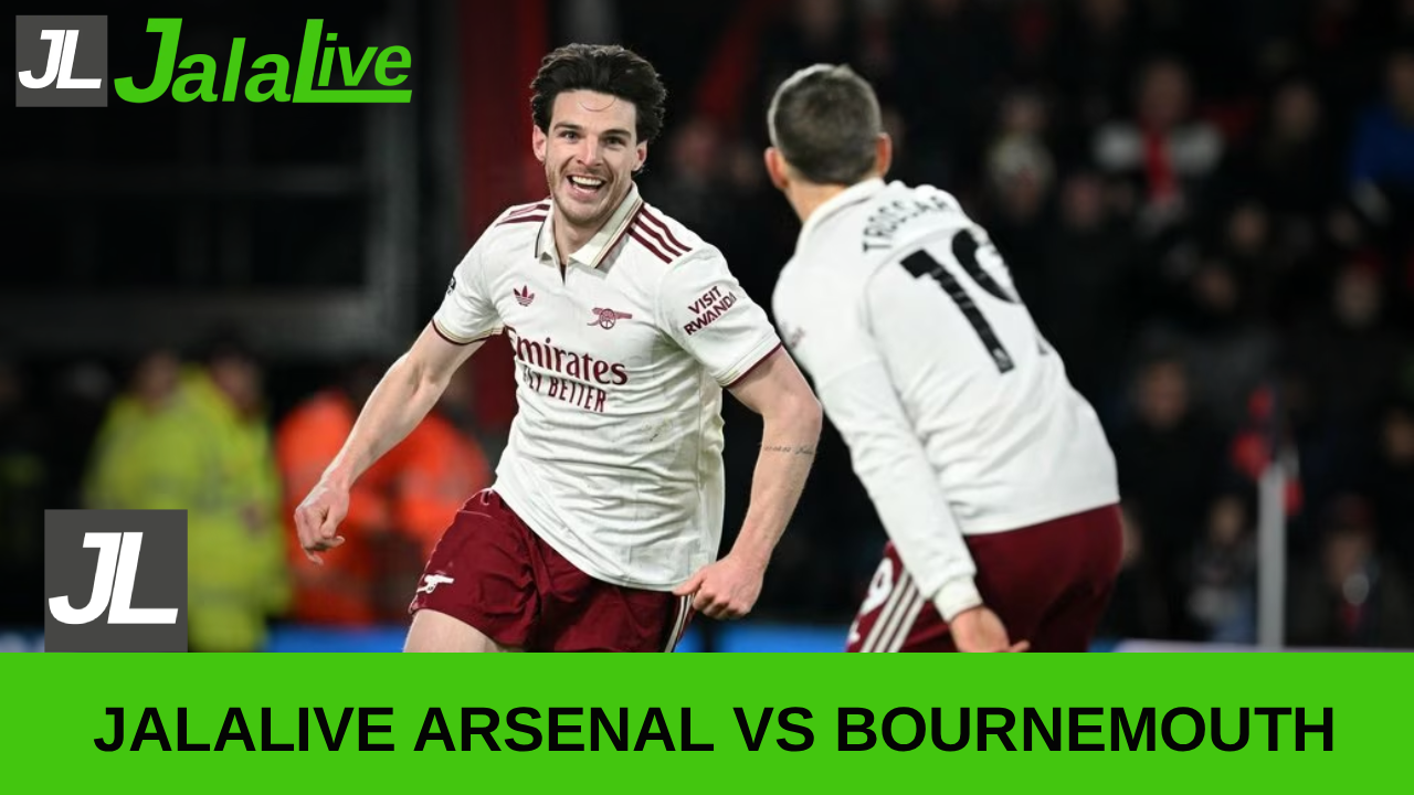Jala live Arsenal vs Bournemouth