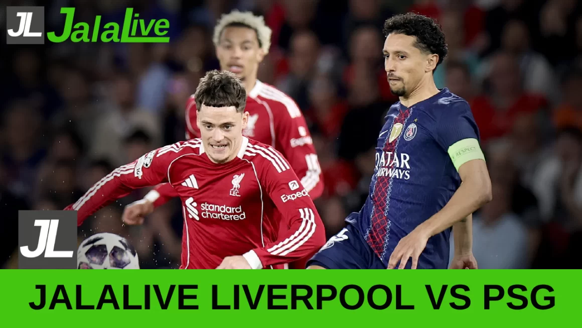 Jala live Liverpool vs PSG