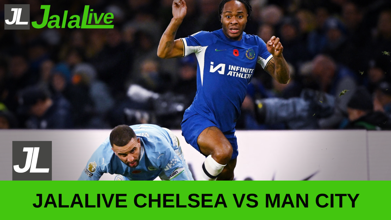 Jalalive Chelsea vs Man City