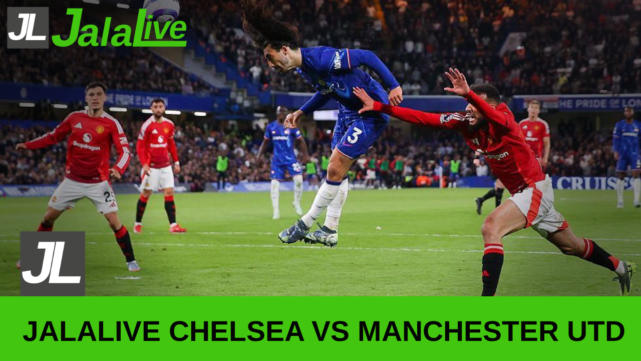 Jalalive Chelsea vs Manchester Utd