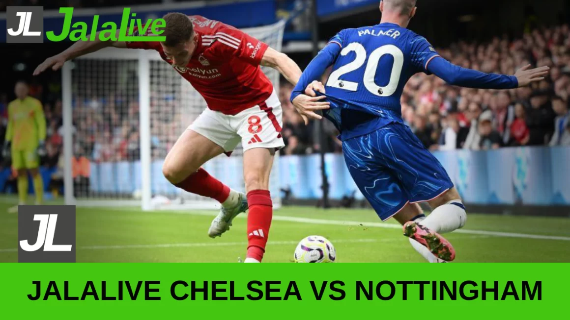 Jalalive Chelsea vs Nottingham Forest