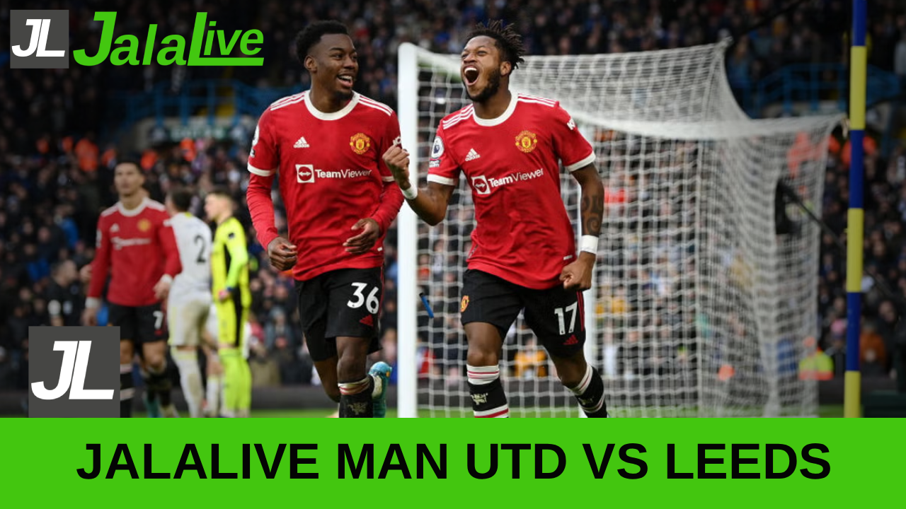Jalalive Man Utd vs Leeds