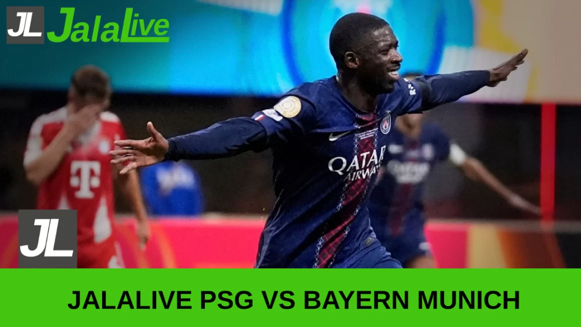 Jala live PSG vs Bayern Munich