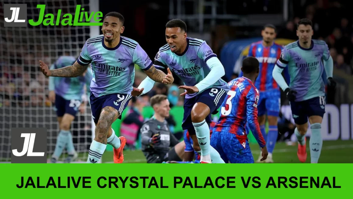 Jala live CrystalPalace vs Arsenal