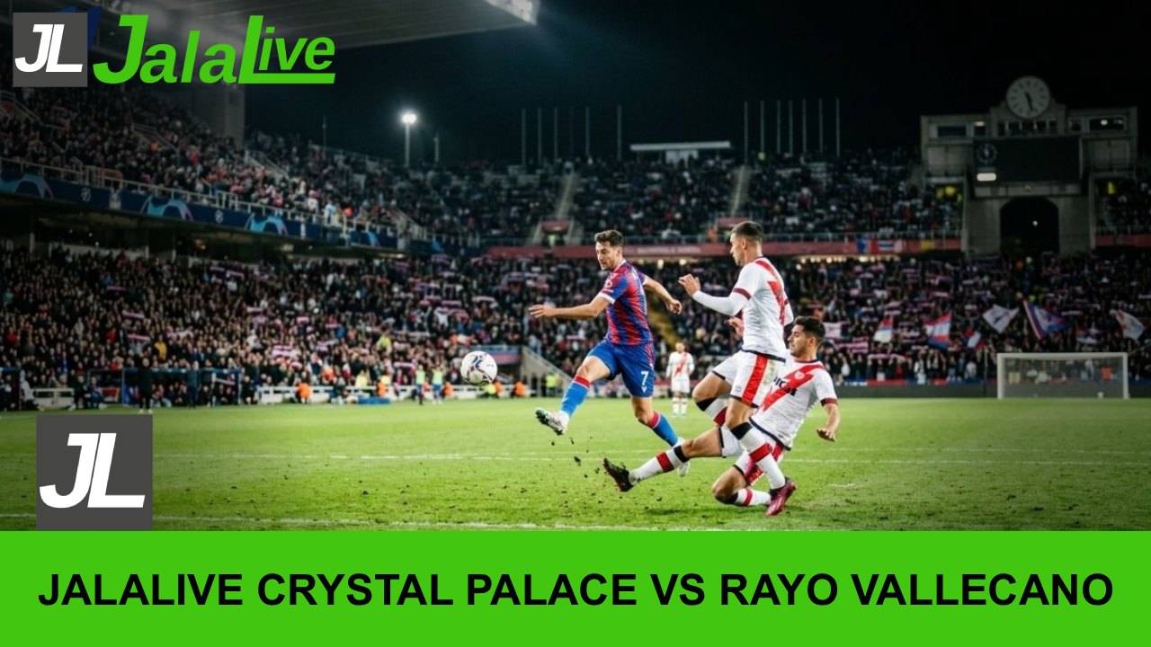 Jalalive Crystal Palace Vs RayoVallecano