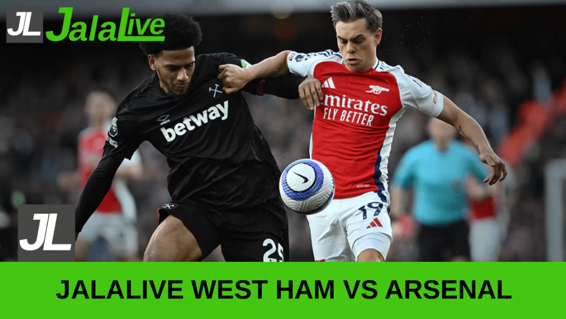 Jalalive WestHam vs Arsenal