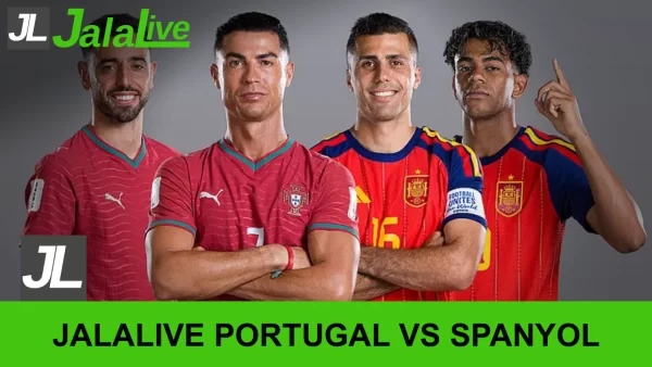 Jadwal Bola Jalalive Portugal vs Spanyol, Piala Dunia 07 Juli 2026