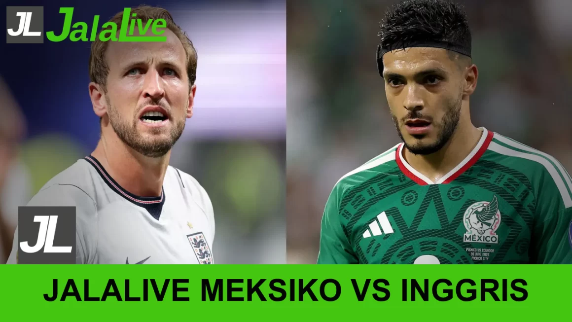 Jalalive Mexico vs Inggris